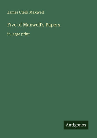 Five of Maxwell's Papers