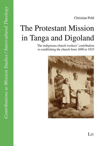 The Protestant Mission in Tanga and Digoland
