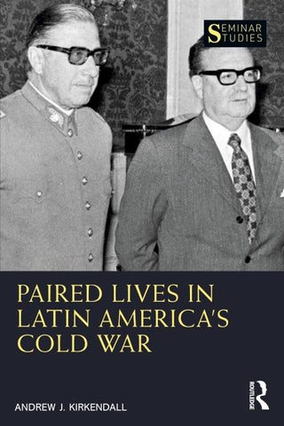 Paired Lives in Latin America's Cold War