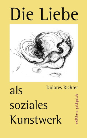 Die Liebe als soziales Kunstwerk