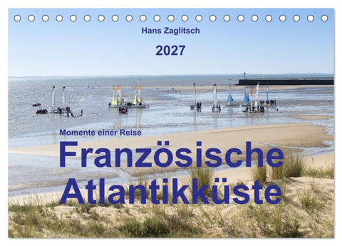 Momente einer Reise - Französische Atlantikküste (Tischkalender 2027 DIN A5 quer), CALVENDO Monatskalender