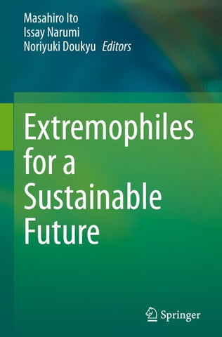 Extremophiles for a Sustainable Future