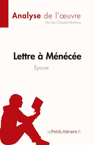 Lettre à Ménécée d'Épicure (Analyse de l'¿uvre)