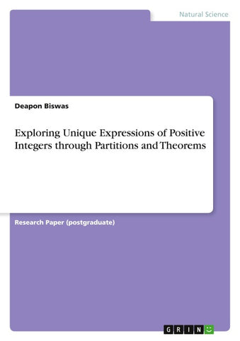 Exploring Unique Expressions of Positive Integers through Partitions and Theorems