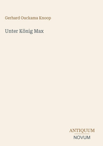 Unter König Max