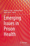 Emerging Issues in Prison Health