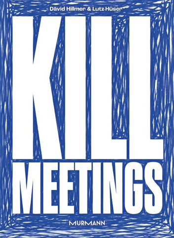 Kill Meetings