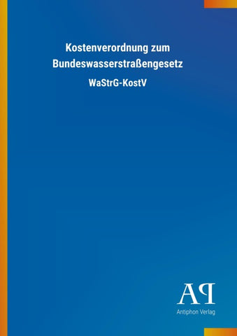 Kostenverordnung zum Bundeswasserstraßengesetz