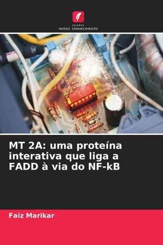 MT 2A: uma proteína interativa que liga a FADD à via do NF-kB