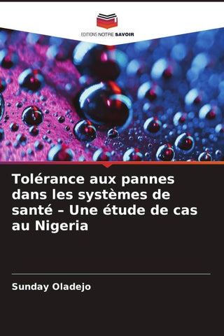Tolérance aux pannes dans les systèmes de santé - Une étude de cas au Nigeria