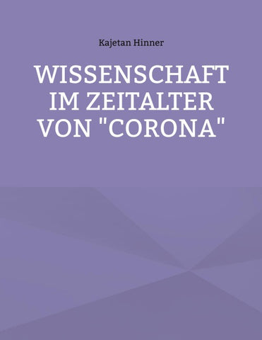 Wissenschaft im Zeitalter von "Corona"
