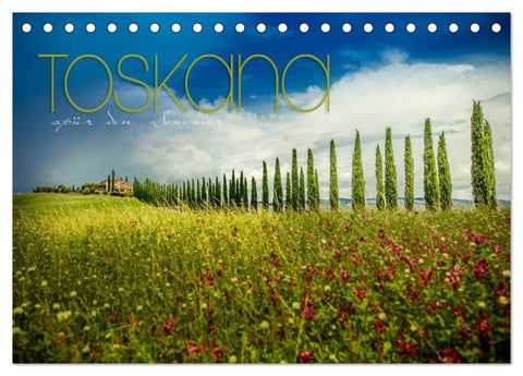 Toskana - spür den Sommer (Tischkalender 2027 DIN A5 quer), CALVENDO Monatskalender