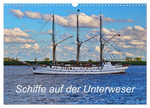Schiffe auf der Unterweser (Wandkalender 2026 DIN A3 quer), CALVENDO Monatskalender