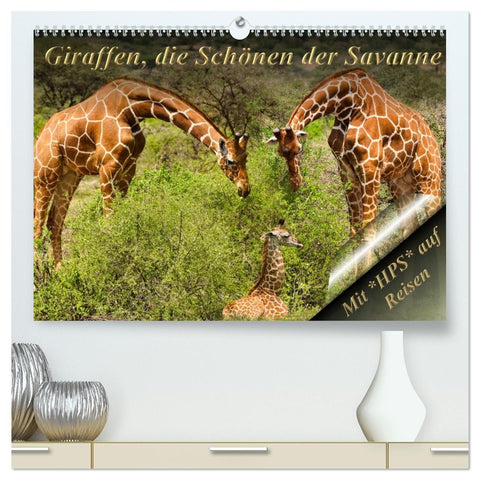 Giraffen, die Schönen der Savanne (hochwertiger Premium Wandkalender 2027 DIN A2 quer), Kunstdruck in Hochglanz