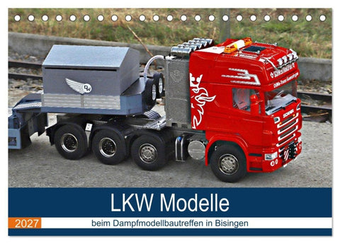 LKW Modelle beim Dampfmodellbautreffen in Bisingen (Tischkalender 2027 DIN A5 quer), CALVENDO Monatskalender