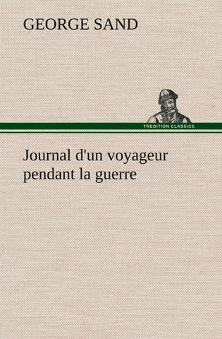 Journal d'un voyageur pendant la guerre