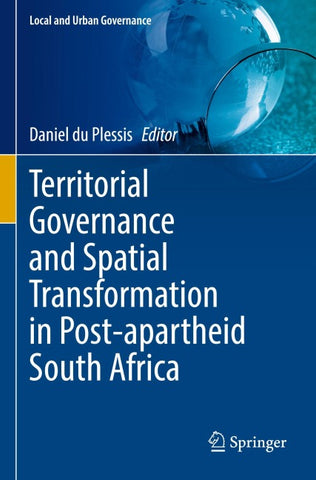 Territorial Governance and Spatial Transformation in Post-apartheid South Africa