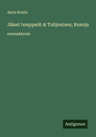 Jäiset temppelit & Tulijoutsen; Runoja