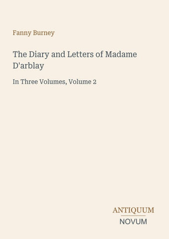 The Diary and Letters of Madame D'arblay