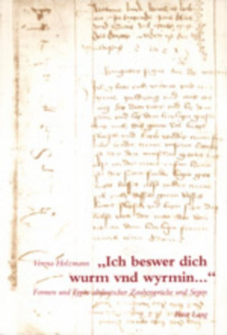 «Ich beswer dich wurm vnd wyrmin...»