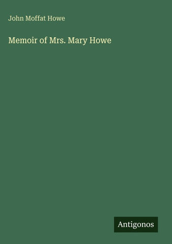 Memoir of Mrs. Mary Howe