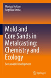 Mold and Core Sands in Metalcasting: Chemistry and Ecology