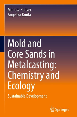 Mold and Core Sands in Metalcasting: Chemistry and Ecology