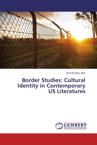 Border Studies: Cultural Identity in Contemporary US Literatures