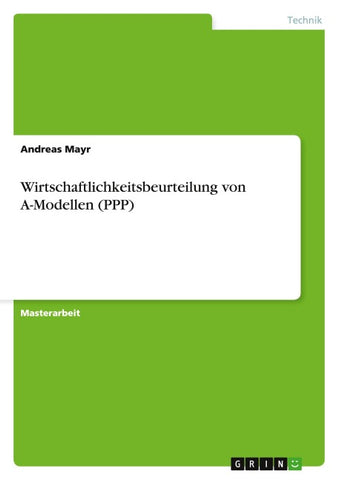 Wirtschaftlichkeitsbeurteilung von A-Modellen (PPP)