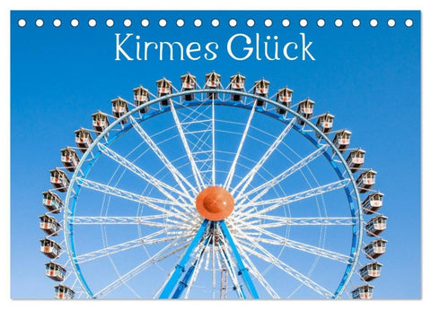 Kirmes Glück (Tischkalender 2027 DIN A5 quer), CALVENDO Monatskalender
