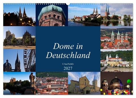 Dome in Deutschland (Wandkalender 2027 DIN A2 quer), CALVENDO Monatskalender