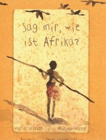 Sag mir, wie ist Afrika?