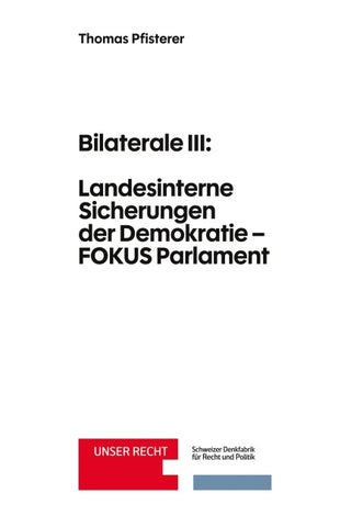 Bilaterale III: Landesinterne Sicherungen der Demokratie – FOKUS Parlament