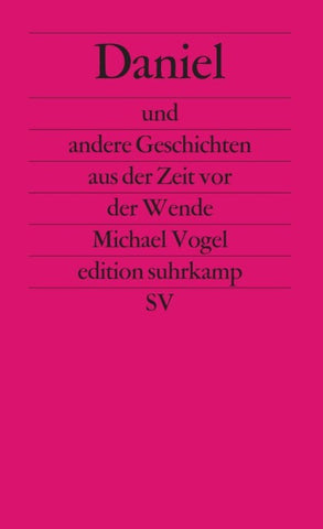 Daniel und andere Geschichten aus der Zeit vor der Wende
