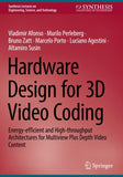Hardware Design for 3D Video Coding