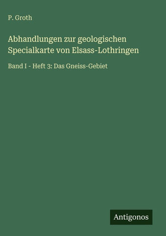 Abhandlungen zur geologischen Specialkarte von Elsass-Lothringen