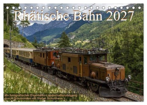 Rhätische Bahn 2027 (Tischkalender 2027 DIN A5 quer), CALVENDO Monatskalender