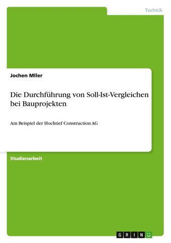 Die Durchführung von Soll-Ist-Vergleichen bei Bauprojekten