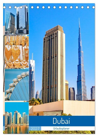 Dubai - Urlaubsplaner (Tischkalender 2027 DIN A5 hoch), CALVENDO Monatskalender