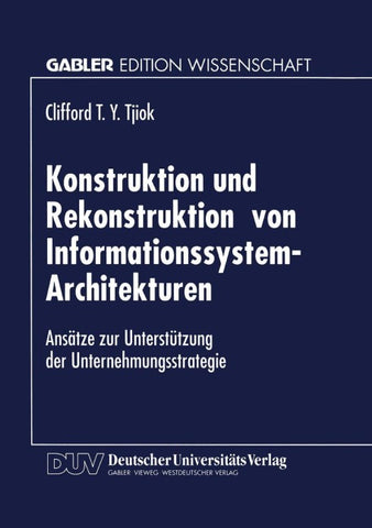 Konstruktion und Rekonstruktion von Informationssystem-Architekturen