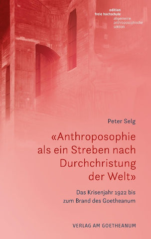 «Anthroposophie als ein Streben nach Durchchristung der Welt»