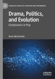 Drama, Politics, and Evolution
