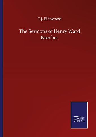 The Sermons of Henry Ward Beecher