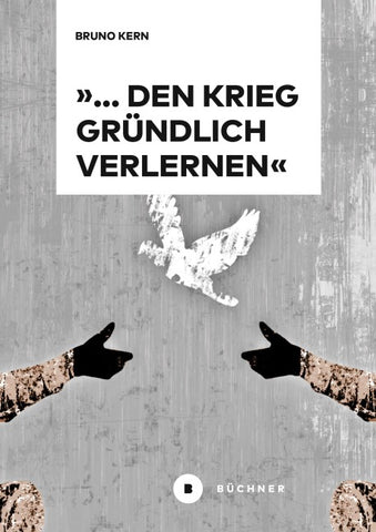 »… den Krieg gründlich verlernen«