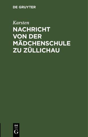 Nachricht von der Mädchenschule zu Züllichau