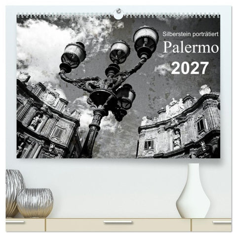 Silberstein porträtiert Palermo (hochwertiger Premium Wandkalender 2027 DIN A2 quer), Kunstdruck in Hochglanz