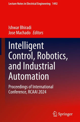 Intelligent Control, Robotics, and Industrial Automation