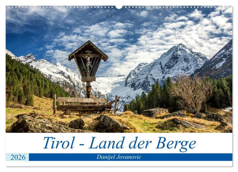 Tirol - Das Land in den Bergen (Wandkalender 2026 DIN A2 quer), CALVENDO Monatskalender