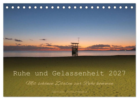 Ruhe und Gelassenheit 2027 (Tischkalender 2027 DIN A5 quer), CALVENDO Monatskalender