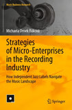 Strategies of Micro-Enterprises in the Recording Industry